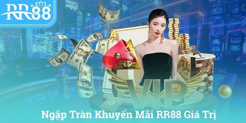 Tưng bừng nhiều khuyến mãi RR88 giá trị