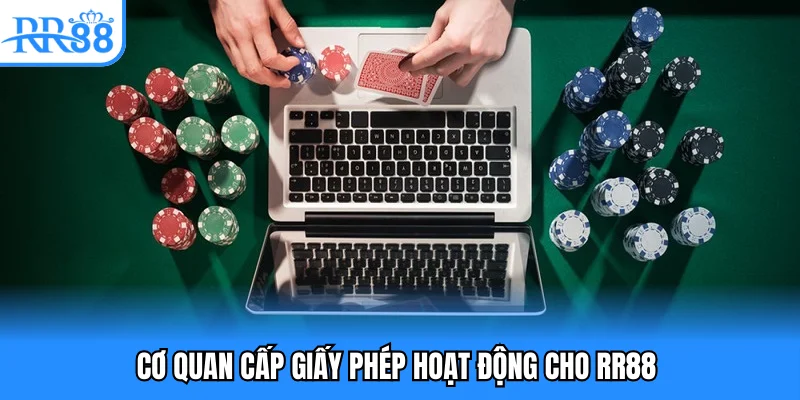 Cơ quan cấp giấy phép hoạt động cho RR88