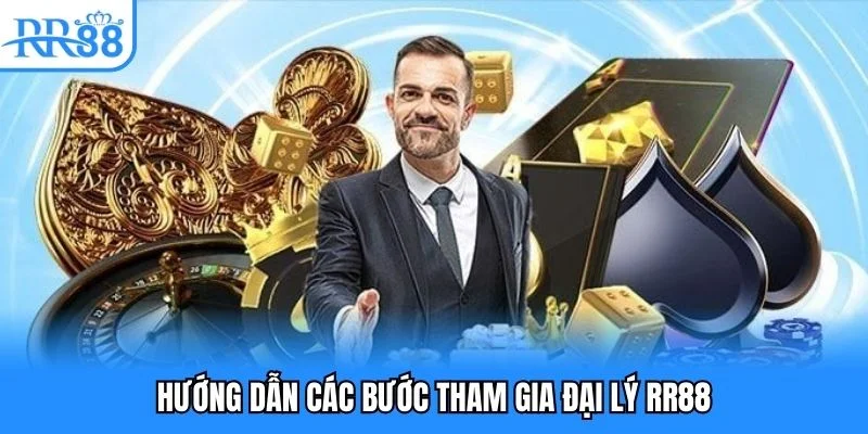 Hướng dẫn các bước tham gia đại lý RR88