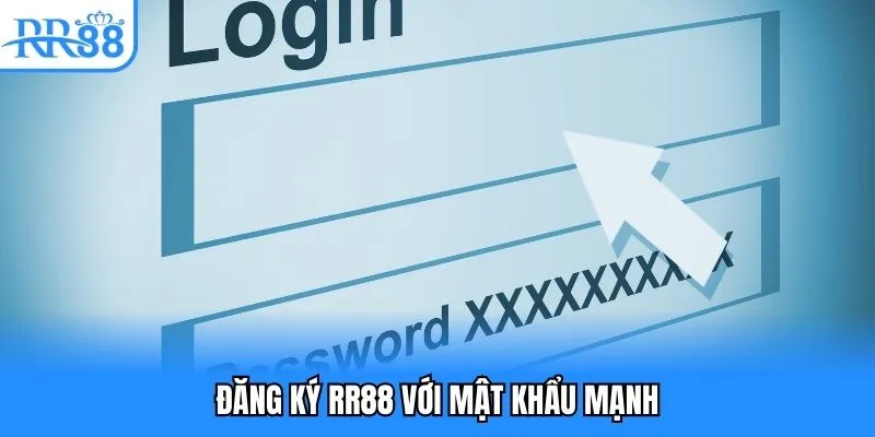Đăng ký RR88 với mật khẩu mạnh
