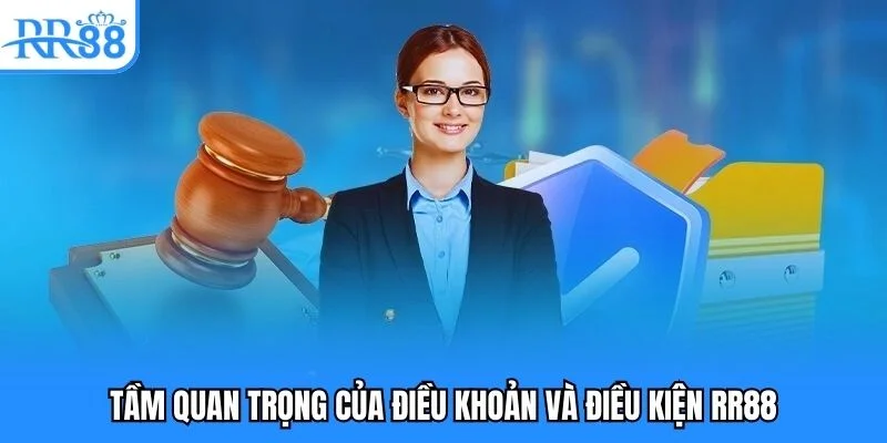 Tầm quan trọng của điều khoản và điều kiện RR88