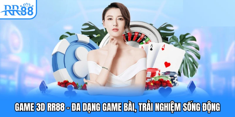 Sảnh hot game của RR88 sở hữu nhiều game bài 3D cực đỉnh