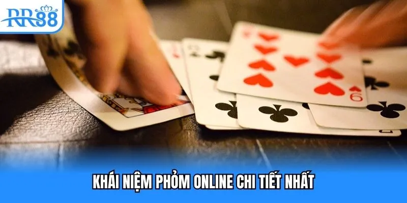Khái niệm phỏm online chi tiết nhất