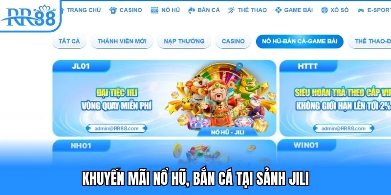 Khuyến mãi nổ hũ, bắn cá tại sảnh Jili