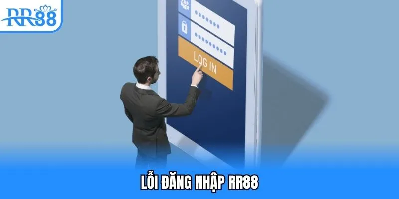 Xử lý lỗi đăng nhập RR88