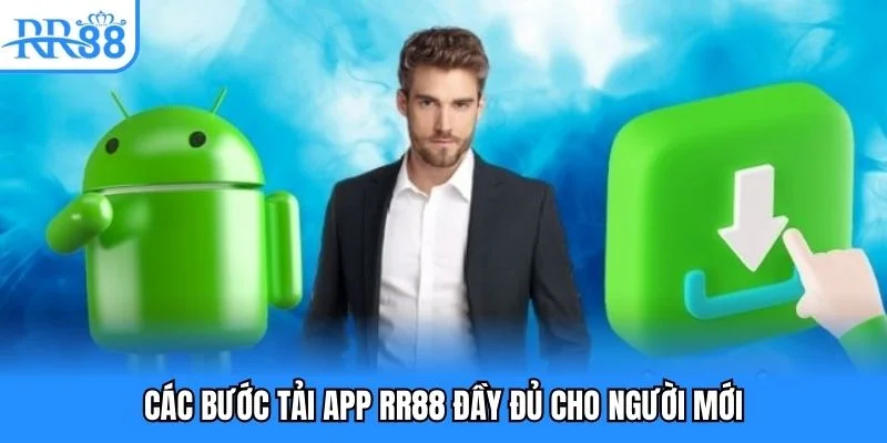 Các bước tải app RR88 đầy đủ cho người mới