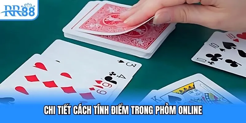 Chi tiết cách tính điểm trong phỏm online